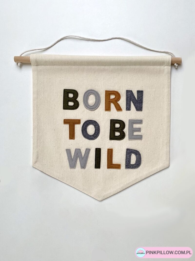 Proporczyki na ścianę do pokoju dziecka - Tekst Born to be wild