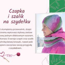 Grafika promująca kurs "Czapka i szalik na szydełku". Przedstawia okładkę ze zdjęciem kobiety ubranej w wielokolorową, szydełkową czapkę i komin w faliste wzory na tle zimowego krajobrazu. Obok znajduje się tekst informujący, że dzięki przewodnikowi samodzielnie wykonasz ten zestaw techniką łatwej brioszki, nawet jeśli dopiero zaczynasz przygodę z szydełkowaniem. Na dole widnieje rysunek szydełka i różowej włóczki ułożonej w kształt serca.