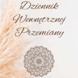 Dziennik wewnętrznej przemiany - Odkryj swoją moc i spełnienie - Wersja PDF