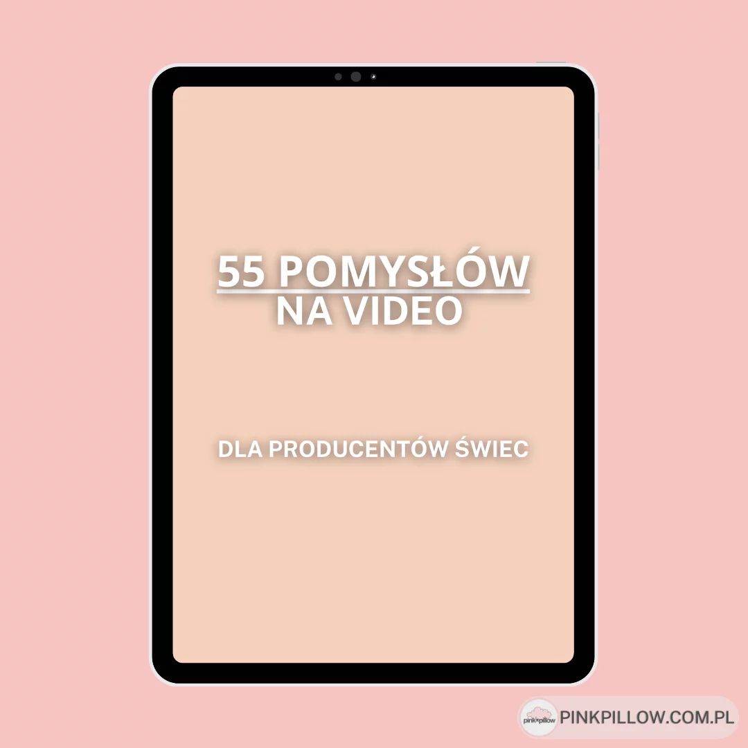 55 pomysły na Rolki/Reelsy/Video dla Producentów Świec - Wersja PDF