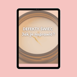 Ebook opisuje, jak naprawić najczęstsze defekty świec sojowych, takie jak pęknięcia, nierówna powierzchnia, wytrącanie olejków i brak zapachu.