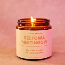Świeczka sojowa "Szefowa Meetingów"